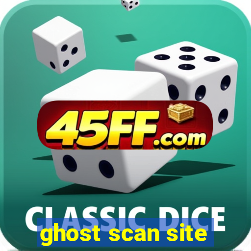 ghost scan site